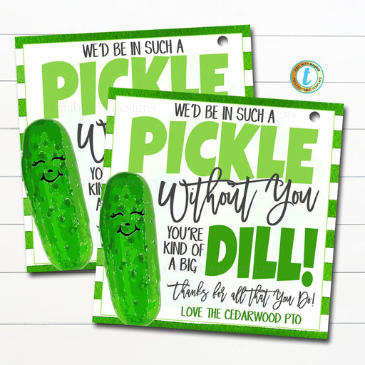 Pickle Appreciation Gift Tags, You Are a Big Dill Thank You, Teacher Appreciation Week Staff School Pto Employee Label, Editable Template