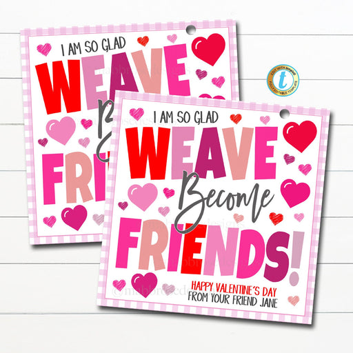 Valentine Loom Bracelet Gift Tags, I'm glad weave become friends, Girl Jewelry Friendship Bracelet, Kids Classroom School, Editable Template