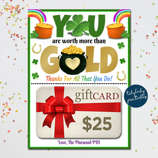 St. Patrick's Day Gift Card Holder, Printable Teacher Appreciation, You are worth more than gold, School Pto pta Teacher Staff, EDITABLE